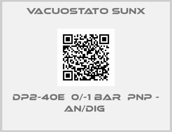 Vacuostato Sunx-DP2-40E  0/-1 BAR  PNP - AN/DIG 