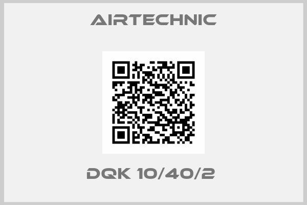 Airtechnic-DQK 10/40/2 