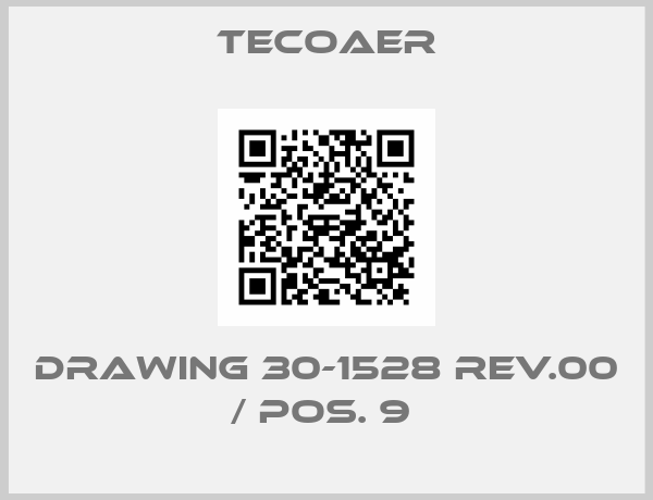 Tecoaer-DRAWING 30-1528 REV.00 / POS. 9 