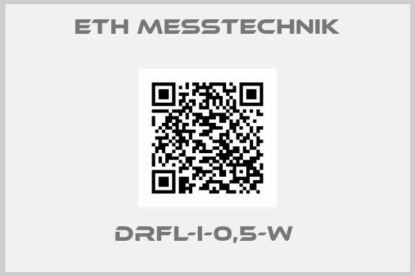 ETH Messtechnik-DRFL-I-0,5-W 