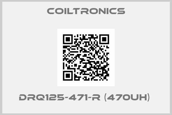 Coiltronics-DRQ125-471-R (470UH) 