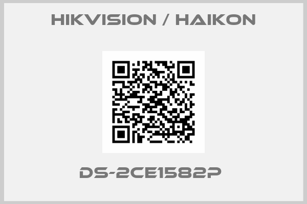Hikvision / Haikon-DS-2CE1582P 