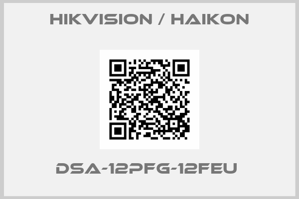 Hikvision / Haikon-DSA-12PFG-12FEU 