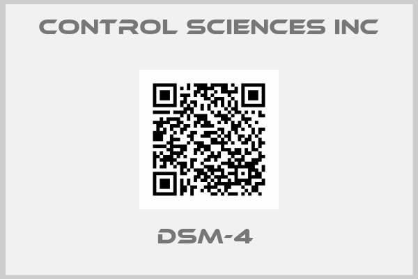 CONTROL SCIENCES INC-DSM-4 