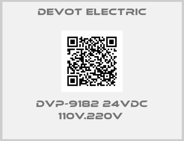 DEVOT Electric-DVP-9182 24VDC 110V.220V 