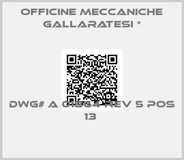 Officine Meccaniche Gallaratesi *-DWG# A 01864 REV 5 POS 13 