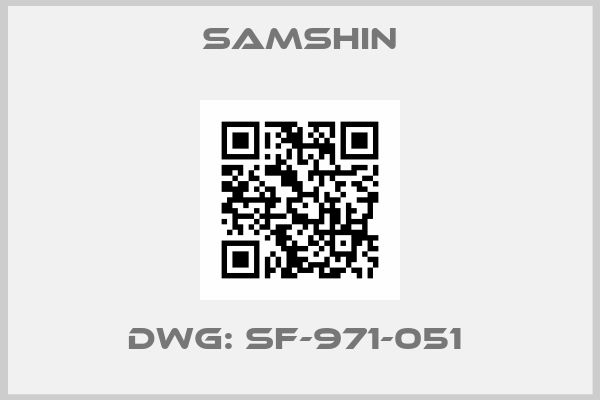 SAMSHIN-DWG: SF-971-051 