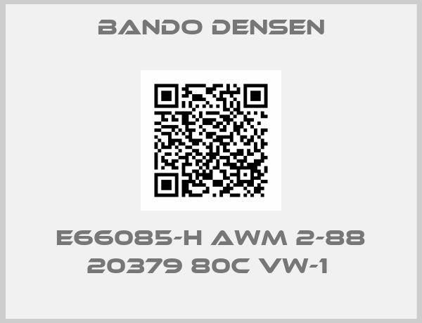 Bando Densen-E66085-H AWM 2-88 20379 80C VW-1 