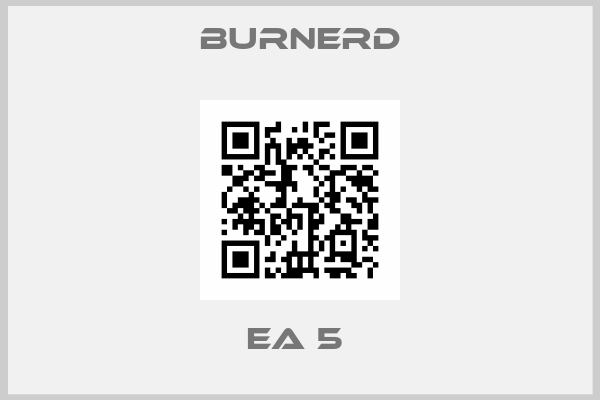 Burnerd-EA 5 