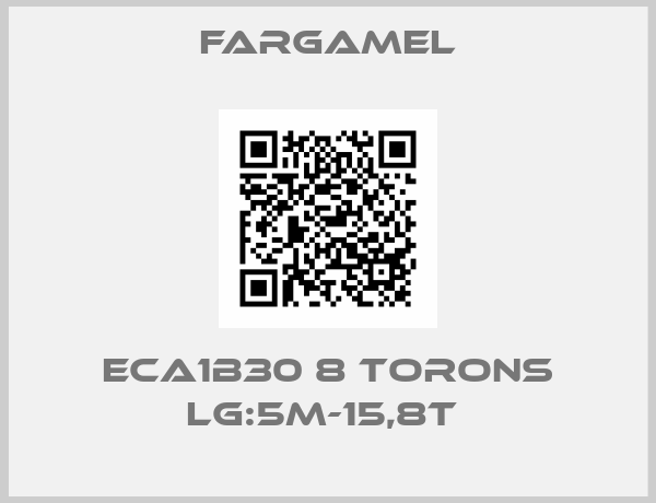 Fargamel-ECA1B30 8 TORONS LG:5M-15,8T 