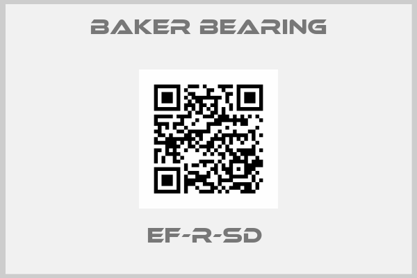 Baker Bearing-EF-R-SD 