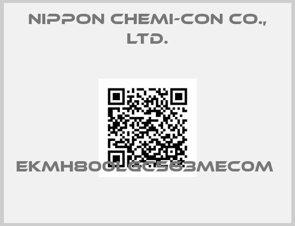 Nippon Chemi-Con Co., Ltd.-EKMH800LGC563MEC0M 