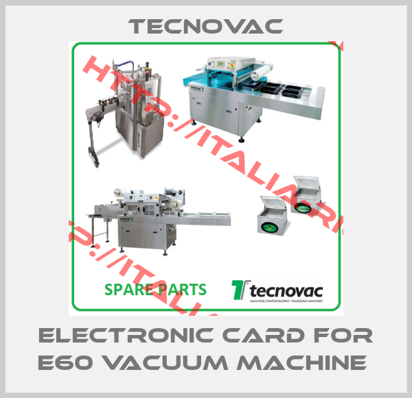 Tecnovac-ELECTRONIC CARD FOR E60 VACUUM MACHINE 