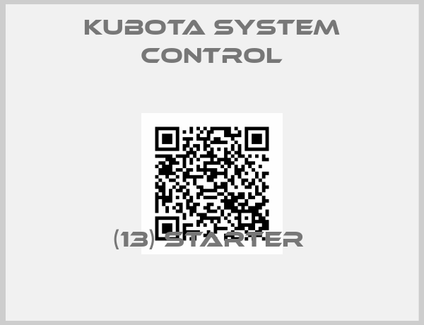 Kubota System Control-(13) STARTER 