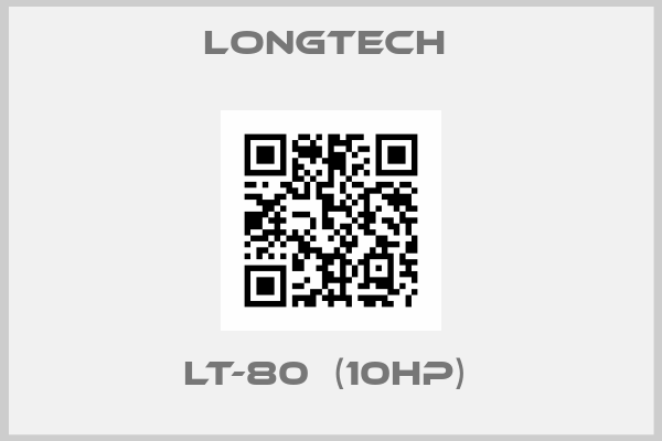 LONGTECH -LT-80  (10HP) 