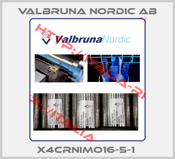 Valbruna Nordic AB-X4CrNiMo16-5-1 