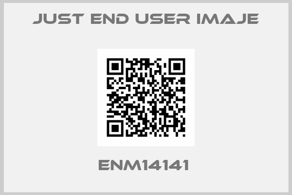 just end user Imaje-ENM14141 