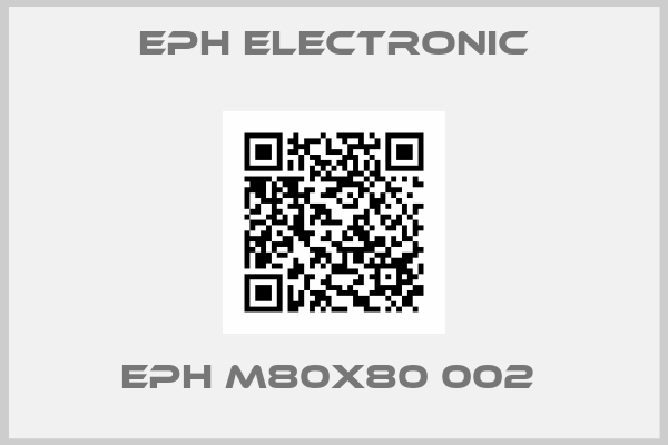 EPH Electronic-EPH M80X80 002 