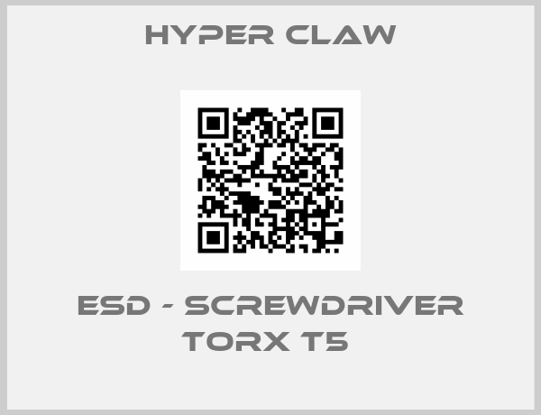Hyper Claw-ESD - SCREWDRIVER TORX T5 