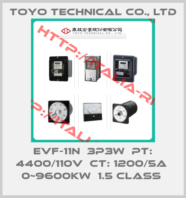 TOYO Technical co., Ltd-EVF-11N  3P3W  PT: 4400/110V  CT: 1200/5A  0~9600KW  1.5 CLASS 