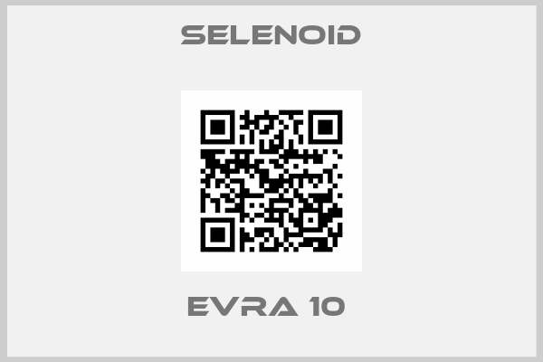 SELENOID-EVRA 10 