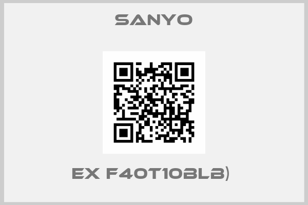 Sanyo-EX F40T10BLB) 