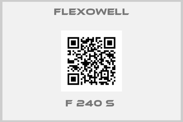 Flexowell-F 240 S 