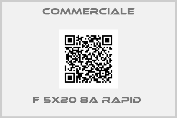 Commerciale-F 5X20 8A RAPID 