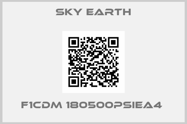 SKY EARTH-F1CDM 180500PSIEA4 