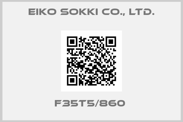 Eiko Sokki Co., Ltd.-F35T5/860 