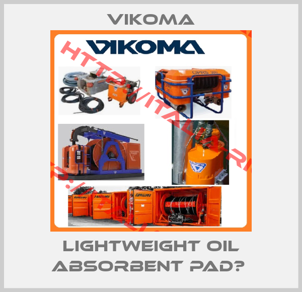 Vikoma-Lightweight Oil Absorbent Pad　 