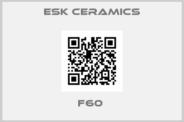 Esk Ceramics-F60 