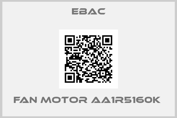 Ebac-FAN MOTOR AA1R5160K 
