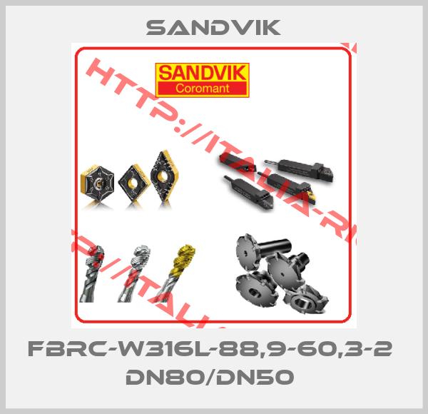 Sandvik-FBRC-W316L-88,9-60,3-2  DN80/DN50 