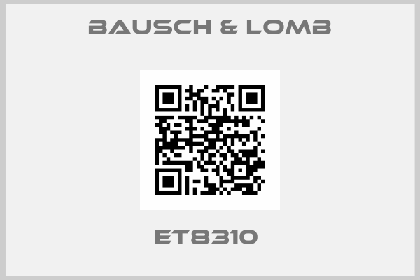BAUSCH & LOMB-ET8310 
