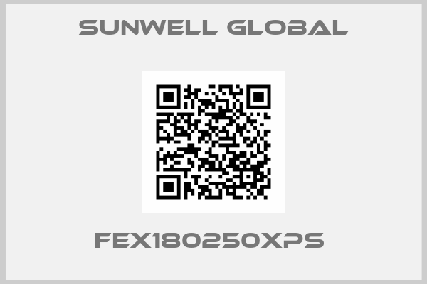 Sunwell Global-FEX180250XPS 