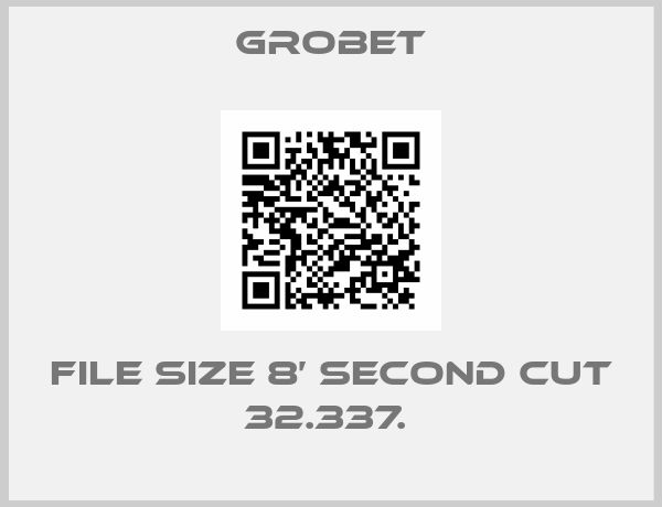 Grobet-file size 8’ Second cut 32.337. 