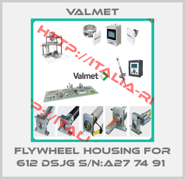 Valmet-FLYWHEEL HOUSING FOR 612 DSJG S/N:A27 74 91 