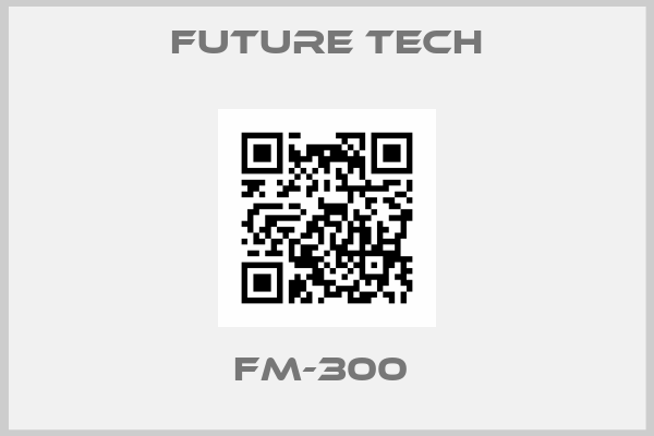 Future Tech-FM-300 