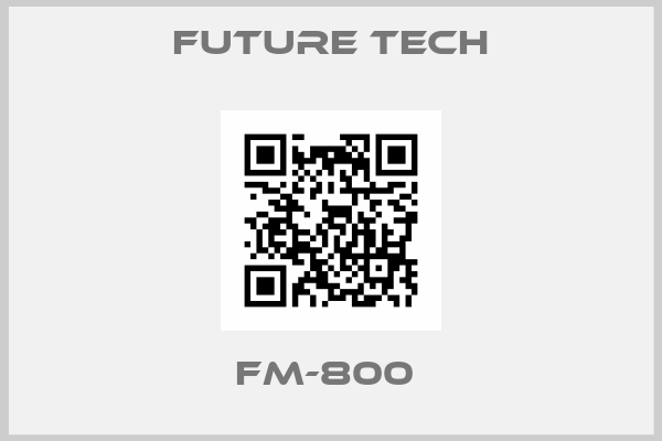 Future Tech-FM-800 