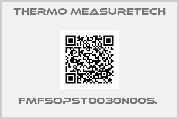 Thermo Measuretech-FMFSOPST0030N00S. 