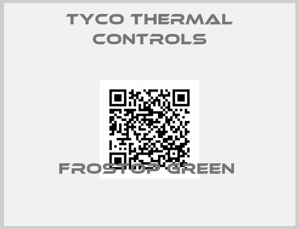 Tyco Thermal Controls-FroStop Green 