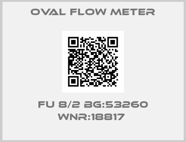 OVAL flow meter-FU 8/2 BG:53260 WNR:18817 
