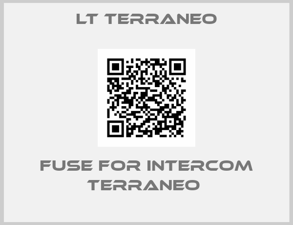 LT TERRANEO-FUSE FOR INTERCOM TERRANEO 