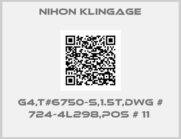 Nihon klingage-G4,T#6750-S,1.5T,DWG # 724-4L298,POS # 11 