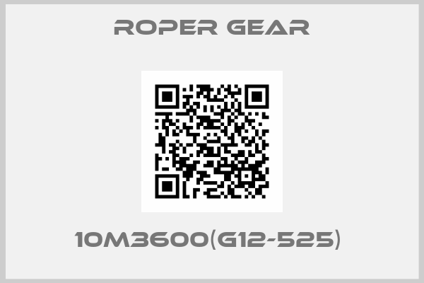Roper gear-10M3600(G12-525) 