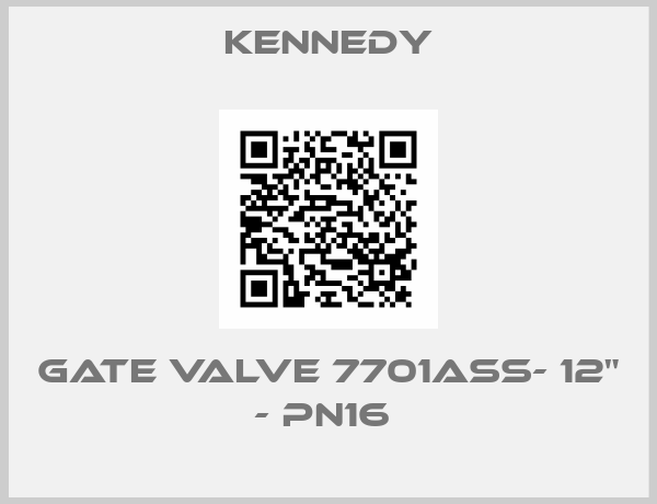 Kennedy-GATE VALVE 7701ASS- 12" - PN16 