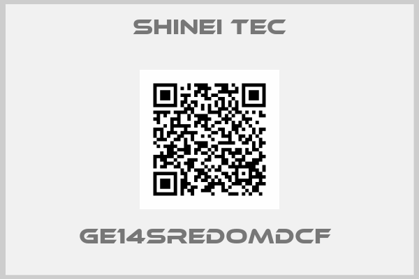SHINEI TEC-GE14SREDOMDCF 