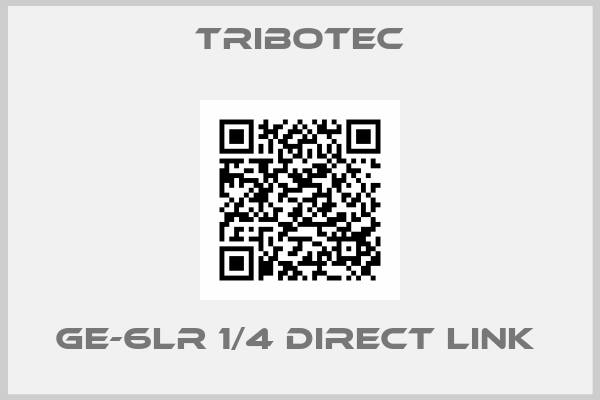 Tribotec-GE-6LR 1/4 DIRECT LINK 