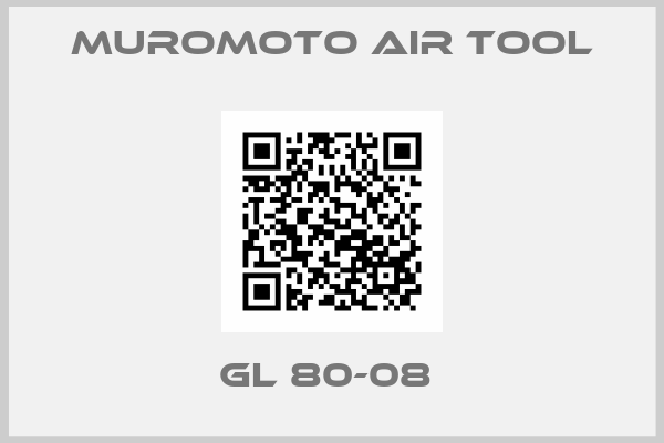 MUROMOTO AIR TOOL-GL 80-08 